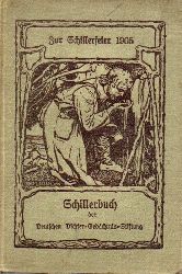 Deutsche Dichter-Gedchtnis-Stiftung (Hsg.)  Schillerbuch Zur Schillerfeier 1905 