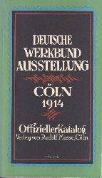 Der Deutsche Werkbund (Hsg.)  Deutsche Werkbund Ausstellung Cln 1914 Mai bis Oktober 