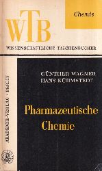 Wagner,Gnther und Hans Khmstedt  Pharmazeutische Chemie 