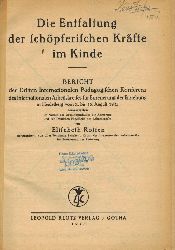 Rotten,Elisabeth (Hrsg.)  Die Entfaltung der schpferischen Krfte im Kinde 