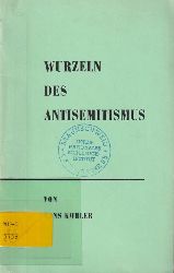 Khler,Hans  Wurzeln des Antisemitismus 