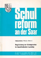 Scherer,Werner (Kultusminister)  Schulreform an der Saar: Begrndung der Schulgesetze im 