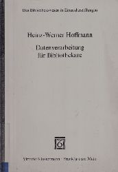 Hoffmann,Heinz-Werner  Datenverarbeitung fr Bibliothekare 