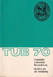 Braunschweig: Gerke,Karl(Hrg.)  Technische Universitt Braunschweig Berichte der Forschung 1970 