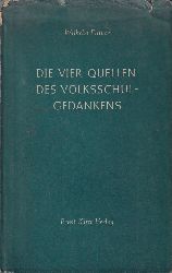 Flitner,Wilhelm  Die vier Quellen des Volksschulgedankens 
