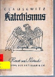 Metzsch,Horst von  Clausewitz Katechismus 