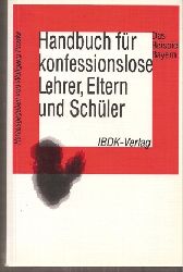 Proske,Wolfgang (Hsg.)  Handbuch fr konfessionslose Lehrer,Eltern und Schler 