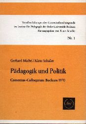 Michel,Gerhard und Klaus Schaller  Pdagogik und Politik 