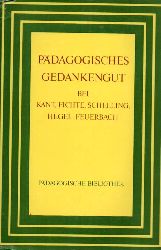Gnther,Karl-Heinz und Helmut Knig (Hsg.)  Pdagogisches Gedankengut bei Kant, Fichte, Schelling, Hegel 