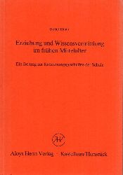 Illmer,Detlef  Erziehung und Wissensvermittlung im frhen Mittelalter 