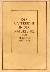 Plttner,Reinhold und Josef Hartmann  Der Unterricht in der Naturlehre 