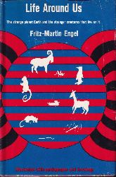 Engel,Fritz-Martin  Life around us 
