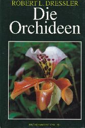 Dressler,Robert L.  Die Orchideen 