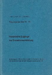 Schlutz,Erhard und Horst Siebert (Hsg.)  Historische Zugnge zur Erwachsenenbildung 