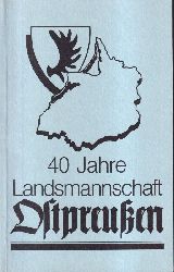 Landsmannschaft Ostpreuen e.V.  40 Jahre Landsmannschaft Ostpreuen 1948-1988 