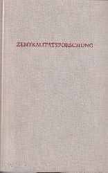 Schller,Peter(Hsg.)  Zentralittsforschung.(Wege der Forschung 301)Darmstadt 1972.XXI,497 S 