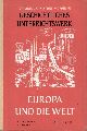 Wachendorf,H. und H.Thierbach  Europa und die Welt I.Halbband 1789-1914 
