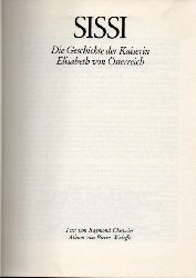 Chevrier,Raymond  Sissi.Die Geschichte der Kaiserin Elisabeth von sterreich 