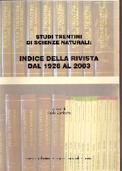 Studi Trentini di Scienze Naturali  Indice della Rivista dal 1926 al 2003 