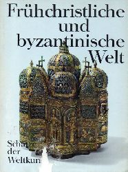 Lassus,Jean  Frhchristliche und byzantinische Welt 