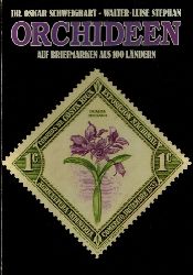Schweighart,Oskar und Walter und Luise Stephan  Orchideen auf Briefmarken aus 100 Lndern 