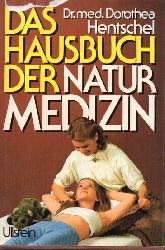 Hentschel,Dorothea  Das Hausbuch der Naturmedizin 