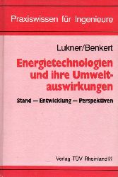 Lukner,Christian+Hans-Joachim Benkert  Energietechnologien und ihre Umweltauswirkungen 