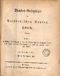 Bundes-Gesetzblatt des  Norddeutschen Bundes 1868,enthlt die Gesetze,Verordnungen vom 