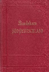Sddeutschland: Baedeker,Karl  Sddeutschland-Oberrhein,Baden,Wrttemberg,Bayern und die 