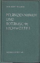 Schubert,R. und G.Wagner  Pflanzennamen und botanische Fachwrter 