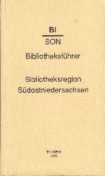 Arbeitsgemeinschaft BiSON (Hrsg.)  BiSON Bibliotheksfhrer Bibliotheksregion Sdostniedersachsen 