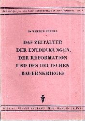 Bngel,Werner  Das Zeitalter der Entdeckungen, der Reformation und des Deutschen 