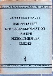 Bngel,Werner  Das Zeitalter der Gegenreformation und des Dreissigjhrigen Krieges 