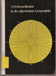 Heyer,E.+R.Schneider+E.Scholz+weitere  Arbeitsmethoden in der physischen Geographie 