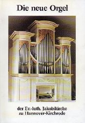 Ev.-luth.Jakobi-Kirchengemeinde Hannover-Kirchrode  Die neue Orgel der Ev.-luth.Jakobi-Kirche zu Hannover-Kirchrode 