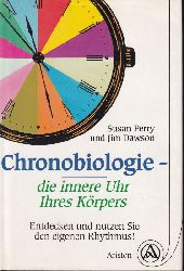 Perry,Susan und Jim Dawson  Chronobiologie - die innere Uhr Ihres Krpers 