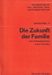 Herrmann,Botho  Die Zukunft der Familie 