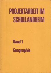 Verband Deutscher Schullandheime e.V. (Hsg.)  Projektarbeit im Schullandheim Band 1 Geographie 