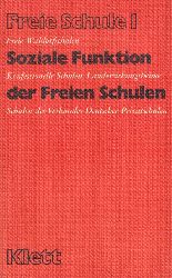 Arbeitsgemeinschaft Freier Schulen (Hsg.)  Soziale Funktion der Freien Schulen in der Bundesrepublik Deutschland 