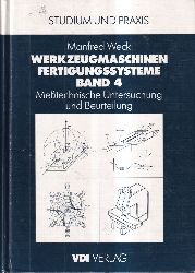Weck,Manfred  Werkzeugmaschinen-Fertigungssysteme Band 4 Metechnische Untersuchung 