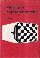 Finke,Karl-Heinz  Praktische Fernsehreparatur 