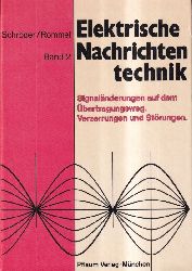 Schrder,Heinrich und Gnther Rommel  Elektrische Nachrichtentechnik Band 2 Signalnderungen auf dem 