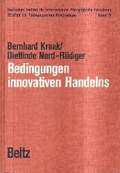 Kraak,Bernhard und Dietlinde Nord-Rdiger  Bedingungen innovativen Handelns 
