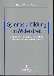 Fuchs,Hans-Werner  Gymnasialbildung im Widerstreit 