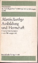 Baethge,Martin  Ausbildung und Herrschaft 