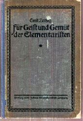 Zeißig,Emil  Für Geist und Gemüt der Elementaristen 