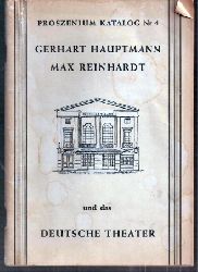 Proszenium Katalog Nr. 4  Gerhart Hauptmann - Max Reinhardt und das Deutsche Theater 