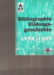 Bibliothek fr Bildungsgeschichtliche Forschung  Bibliographie Bildungsgeschichte 1998/1999 