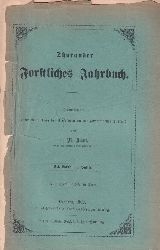 Tharander Forstliches Jahrbuch  Tharander Forstliches Jahrbuch 52.Band 1902 Erste und Zweite Hlfte 