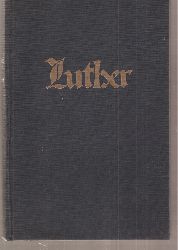 Ritter,Gerhard  Luther der Deutsche 